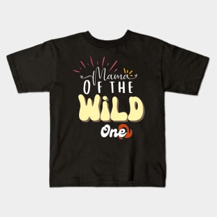 mom of the wild one - motherhood Kids T-Shirt